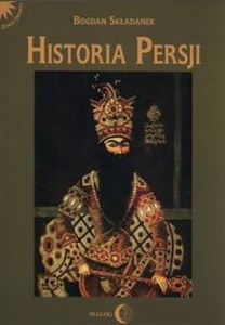 Historia Persji Tom 3 Od Safawidów do II wojny światowej (XVI-poł. XX w.) books in polish