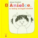 O Anielce w którą wstąpił diabeł - Alona Frankel buy polish books in Usa