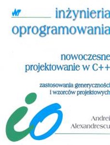 Nowoczesne projektowanie w C++ zastosowania generyczności i wzorców projektowych  