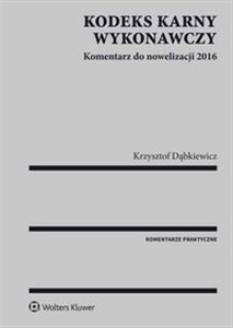 Kodeks karny wykonawczy Komentarz do nowelizacji 2016 to buy in Canada