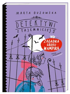 Detektywi z Tajemniczej 5 Zagadka grobu wampira - Polish Bookstore USA
