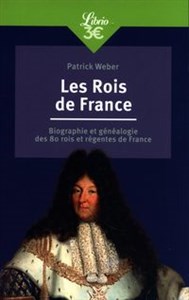 Les Rois de France Biographie et généalogie de 80 rois et régentes de France to buy in USA