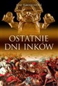 Ostatnie dni Inków - Polish Bookstore USA