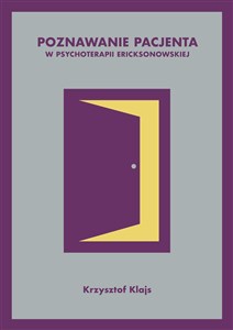 Poznawanie pacjenta w psychoterapii ericksonowskiej  pl online bookstore