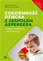 Codzienność dziecka z zespołem Aspergera Okiem rodzica i terapeuty (wydanie zaktualizowane) Canada Bookstore