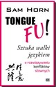 TONGUE FU! Sztuka walki językiem o rozwiązywaniu konfliktów słownych  