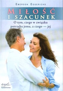 Miłość i szacunek O tym, czego w związku potrzeba jemu, a czego - jej online polish bookstore