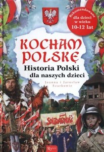 Kocham Polskę Historia Polski dla naszych dzieci online polish bookstore