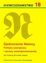 Zjednoczone Niemcy Polityka zewnętrzna i sprawy wewnątrzniemieckie in polish