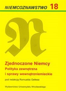 Zjednoczone Niemcy Polityka zewnętrzna i sprawy wewnątrzniemieckie in polish