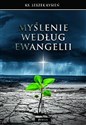 Myślenie według Ewangelii - Leszek Łysień