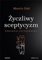 Życzliwy sceptycyzm Poradnik użytkownika Polish bookstore