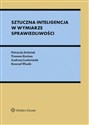 Sztuczna inteligencja w wymiarze sprawiedliwości Między prawem a algorytmami  