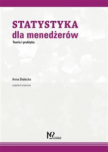 Statystyka dla menedżerów Teoria i praktyka in polish