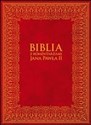 Biblia z komentarzami Jana Pawła II Wydanie z okazji kanonizacji Jana Pawła II  