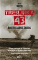 Treblinka 43 Bunt w fabryce śmierci in polish