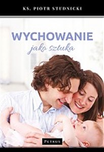 Wychowanie jako sztuka Polish Books Canada