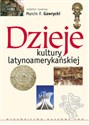 Dzieje kultury latynoamerykańskiej  Polish bookstore
