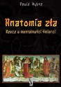 Anatomia zła Rzecz o mentalności śmierci Polish bookstore