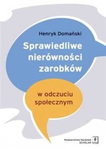 Sprawiedliwe nierówności zarobków w odczuciu społecznym  