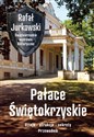 Pałace Świętokrzyskie Dzieje - atrakcje - sekrety. Przewodnik to buy in Canada