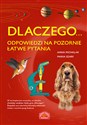 Dlaczego... odpowiedzi na pozornie łatwe pytania - Anna Michalak, Maria Szarf  