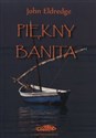 Piękny banita - John Eldredge