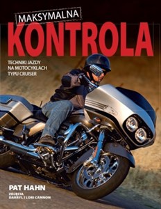 Maksymalna kontrola Techniki jazdy na motocyklach typu cruiser - Polish Bookstore USA