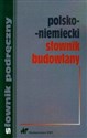 Polsko niemiecki słownik budowlany - Krzysztof Żak