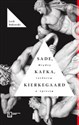 Sade, Kafka, Kierkegaard. Między rozkoszą a opresją 