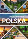 Podróże marzeń. Polska w.2022 Canada Bookstore