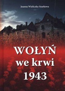 Wołyń we krwi 1943 in polish