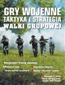 Gry wojenne Taktyka i strategia Walki grupowe - Christopher E. Larsen Polish Books Canada