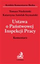 Ustawa o Państwowej Inspekcji Pracy Komentarz - Katarzyna Antolak-Szymański, Tomasz Niedziński