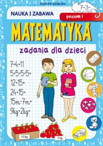 Matematyka Zadania dla dzieci Poziom 1 Nauka i zabawa - Polish Bookstore USA