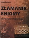 Złamanie enigmy Historia Mariana Rejewskiego - Leszek Gralewski