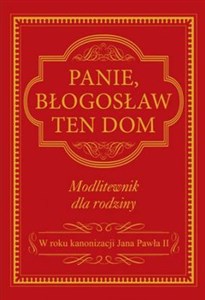 Panie błogosław ten dom Modlitewnik dla rodziny chicago polish bookstore