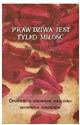 Prawdziwa jest tylko miłość - Brian L. Weiss