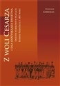 Z woli Cesarza i dla odzyskania państwa Kwestie wojskowe w pracach Komisji Rządzącej z 1807 roku in polish