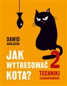 Jak wytresować kota 2 Techniki zaawansowane - Dawid Ratajczak