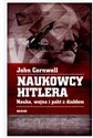Naukowcy Hitlera Nauka, wojna i pakt z Diabłem Bookshop