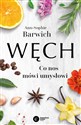 Węch Co nos mówi umysłowi - Ann-Sophie Barwich