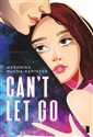 Can't Let Go - Weronika Mucha-Kępińska