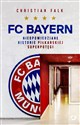 FC Bayern Nieopowiedziane historie piłkarskiej superpotęgi books in polish