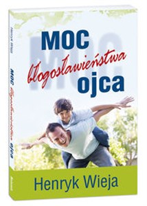 Moc błogosławieństwa ojca Polish bookstore