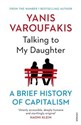 Talking to My Daughter A Brief History of Capitalism - Yanis Varoufakis Bookshop