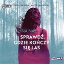 CD MP3 Sprawdź, gdzie kończy się las - Ina Nacht