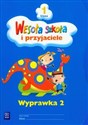 Wesoła szkoła i przyjaciele 1 Wyprawka 2 buy polish books in Usa