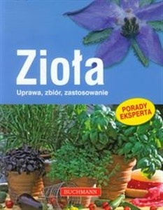 Zioła Uprawa, zbiór, zastosowanie pl online bookstore