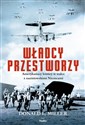 Władcy przestworzy Amerykańscy lotnicy w walce z nazistowskimi Niemcami in polish